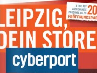 Cyberport: Neueröffnung in Leipzig – bis zu 20% Rabatt