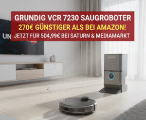 Grundig VCR 7230 Saugroboter zum Bestpreis: Über 270 € Ersparnis gegenüber Amazon!