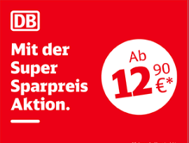 DB Super Sparpreis Aktion: Tickets für Fernverkehrszüge ab 12,90€
